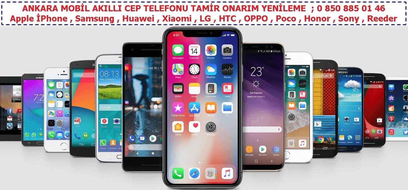 Ankara Cep Telefonu Tamiri , Akıllı Mobil Telefon Servis